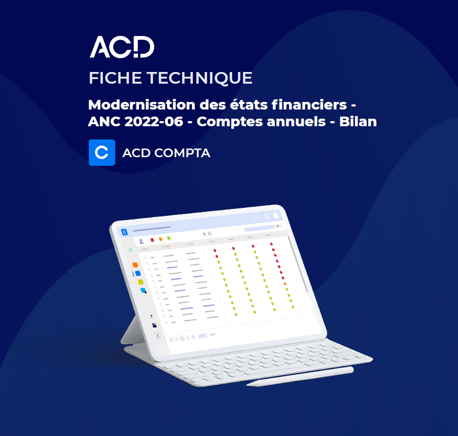 02-Fiche de synthèse-Modernisation des états financiers ANC 2022-06-Comptes anuels - Bilan.png