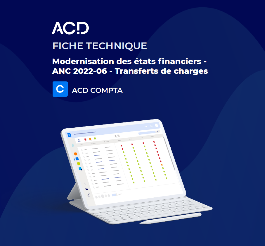 03C-Fiche de synthèse-Modernisation des états financiers ANC 2022-06-Transferts de charges.png